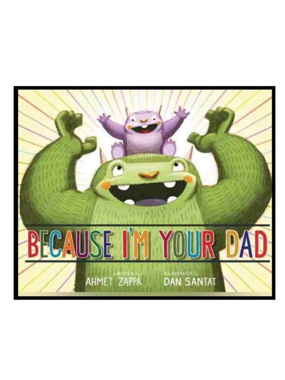 BUNDLE & SAVE 🎉 Because I'm Your Dad Book by Ahmet Zappa